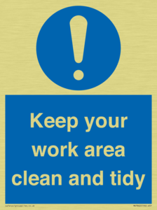 Keep your work area clean and tidy